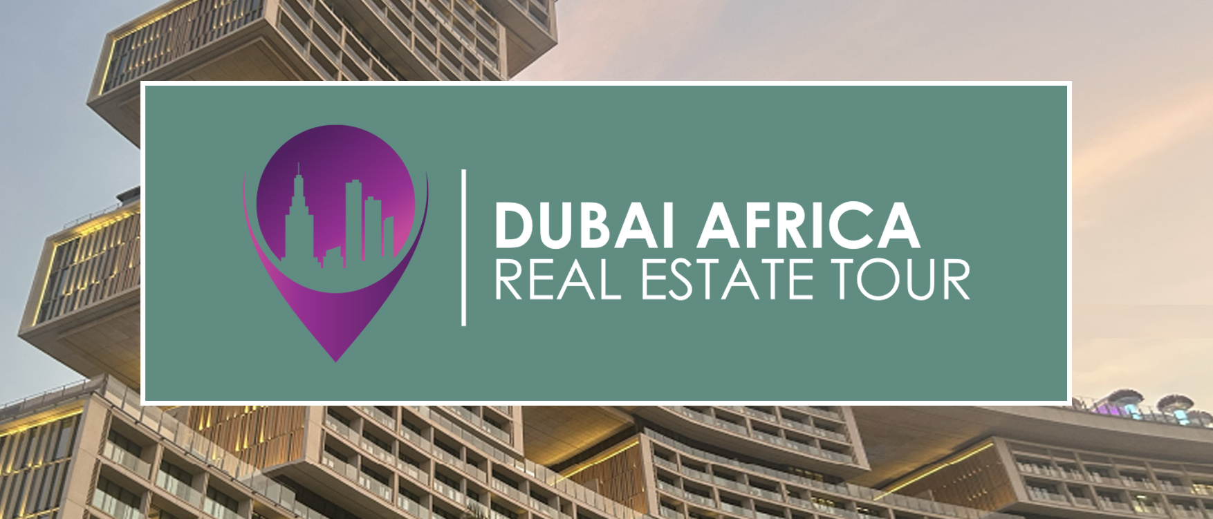 AFRICA – UAE REAL ESTATE INVESTOR ROADSHOW