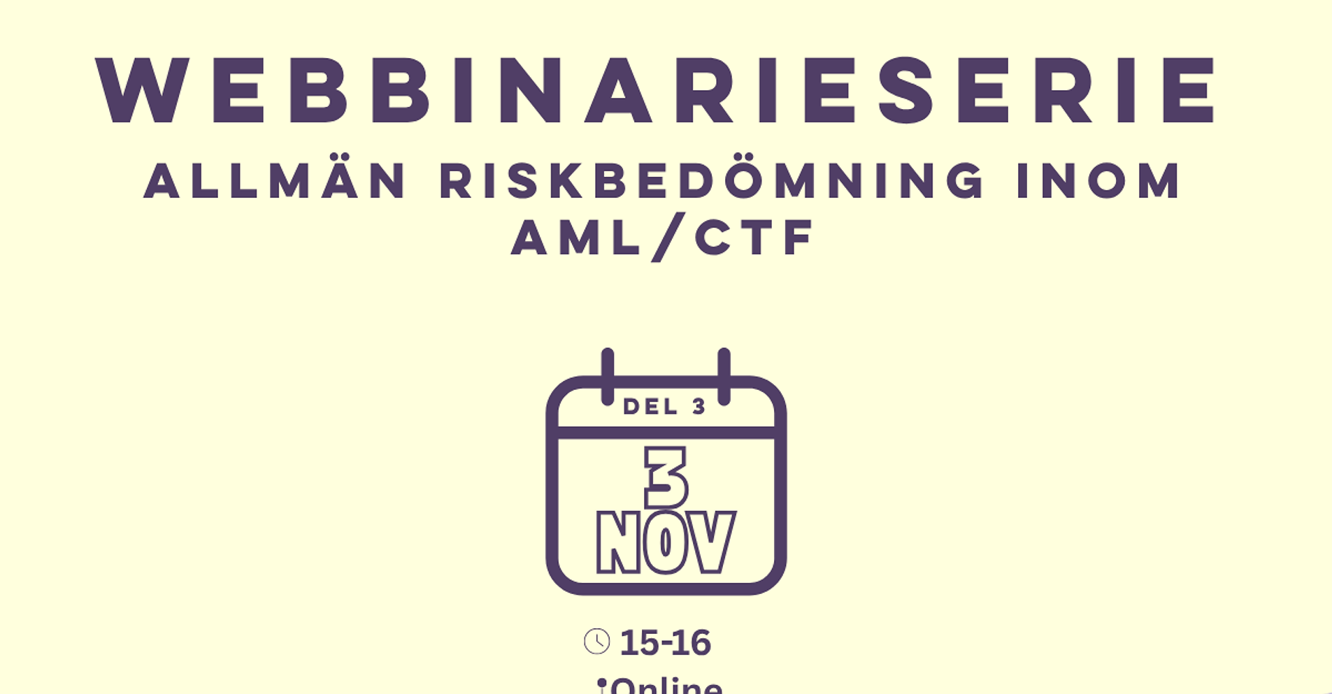 DEL 3 - WEBINARIUMSERIE OM ALLMÄN RISKBEDÖMNING INOM AML/CTF (1)